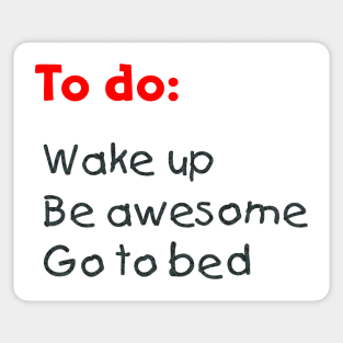 To do:  Be awesome Sticker